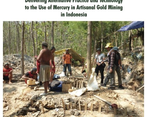 Delivering Alternative Practice and Technology to the use of Mercury in Artisanal Gold Mining in Indonesia